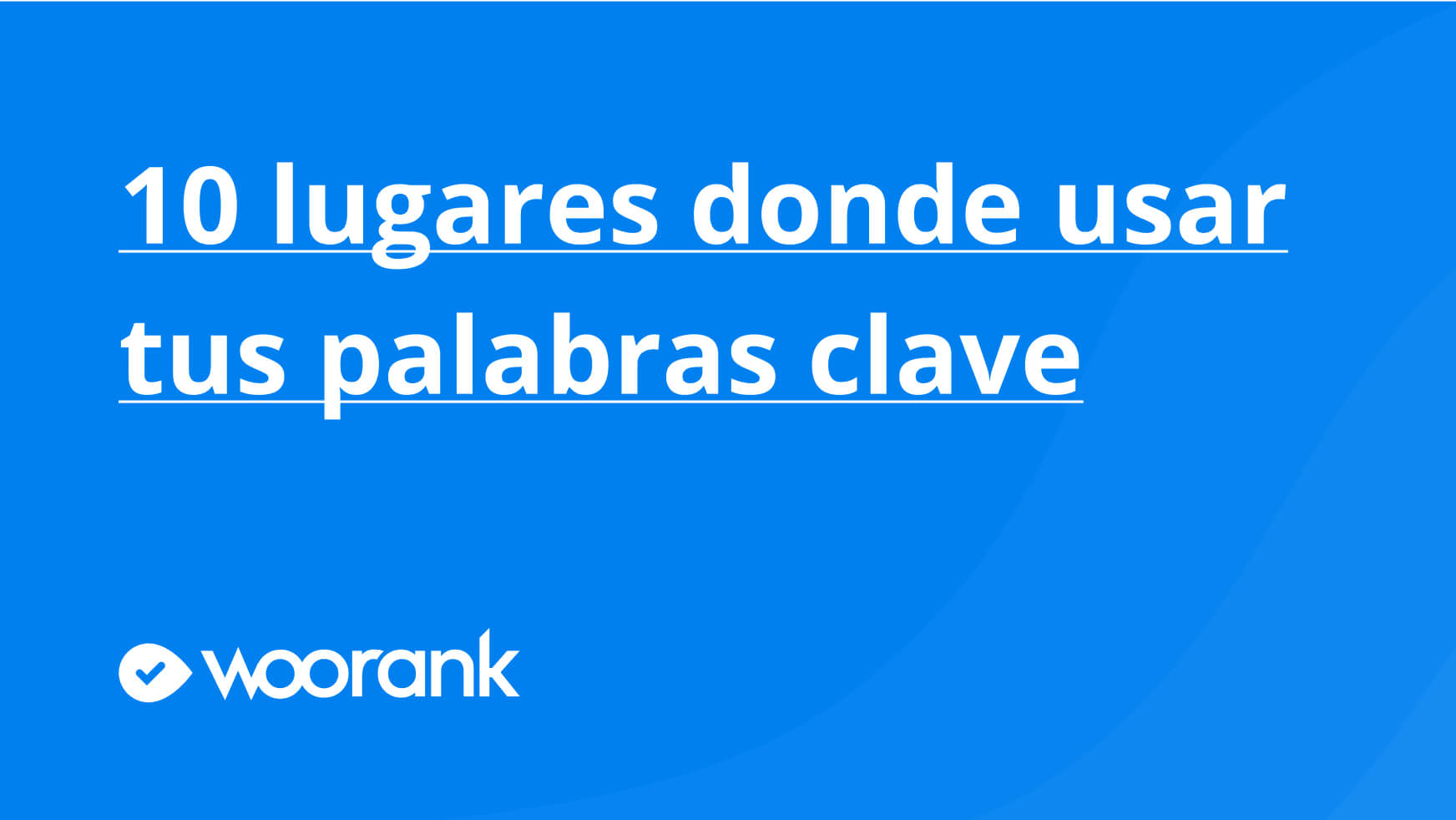 10 lugares donde usar tus palabras clave