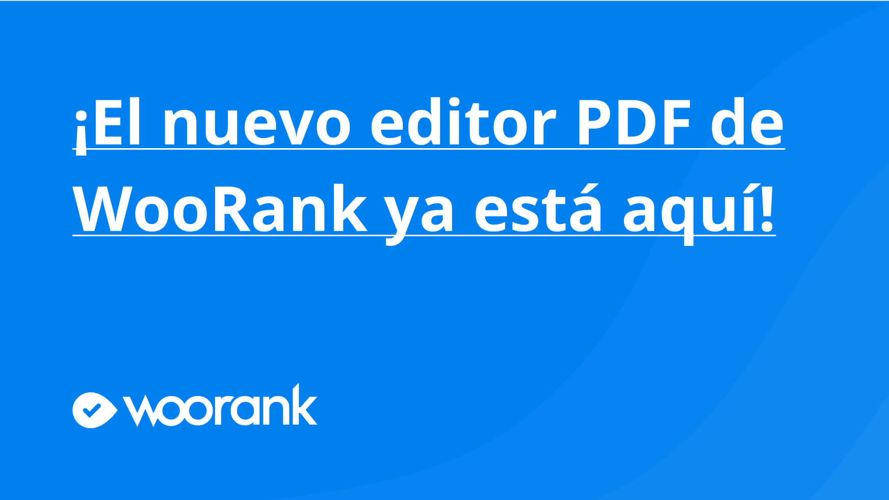 ¡El nuevo editor PDF de WooRank ya está aquí­!