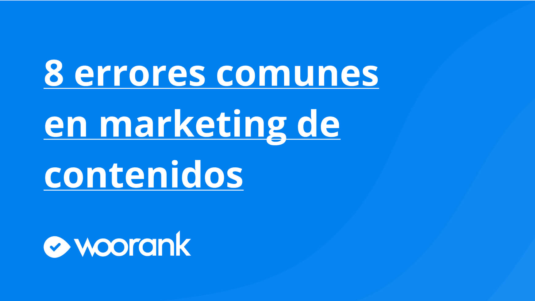 8 errores comunes en marketing de contenidos