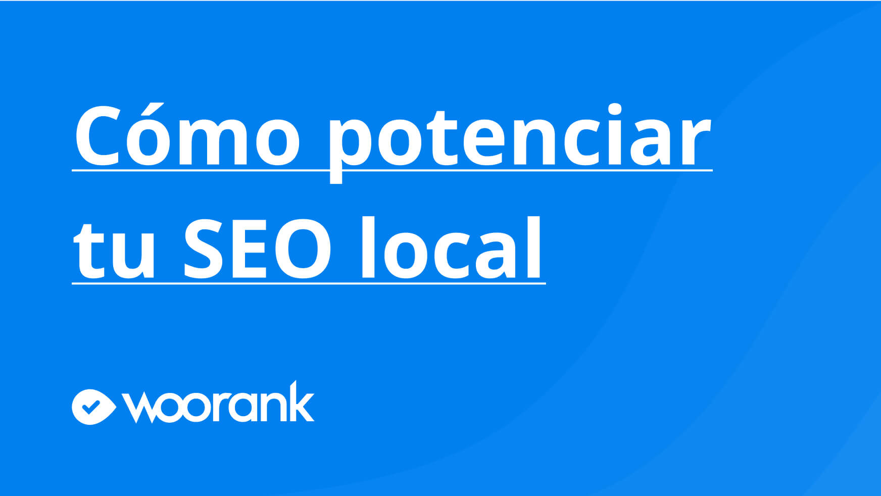 Cómo potenciar tu SEO local
