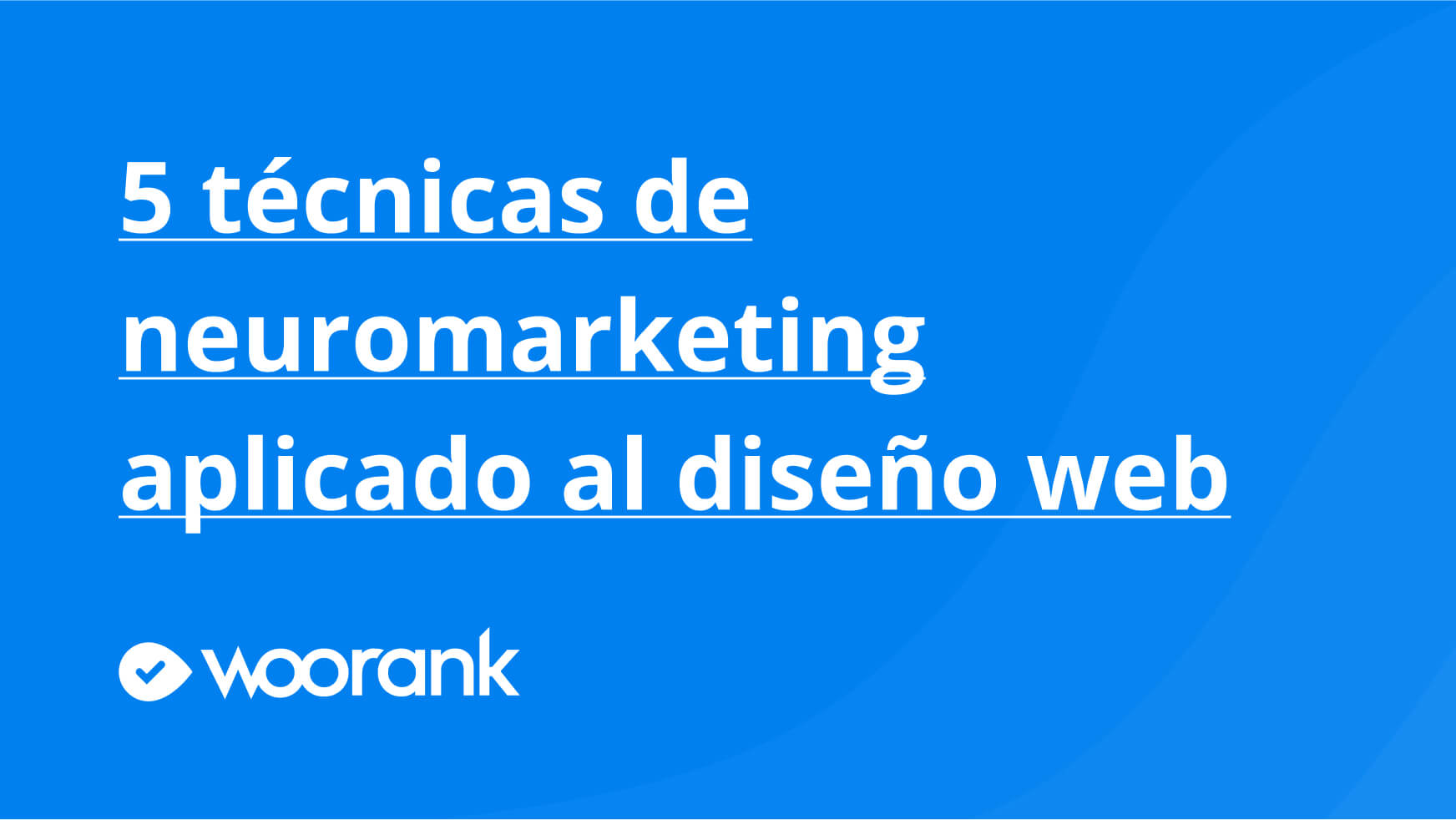 5 técnicas de neuromarketing aplicado al diseño web