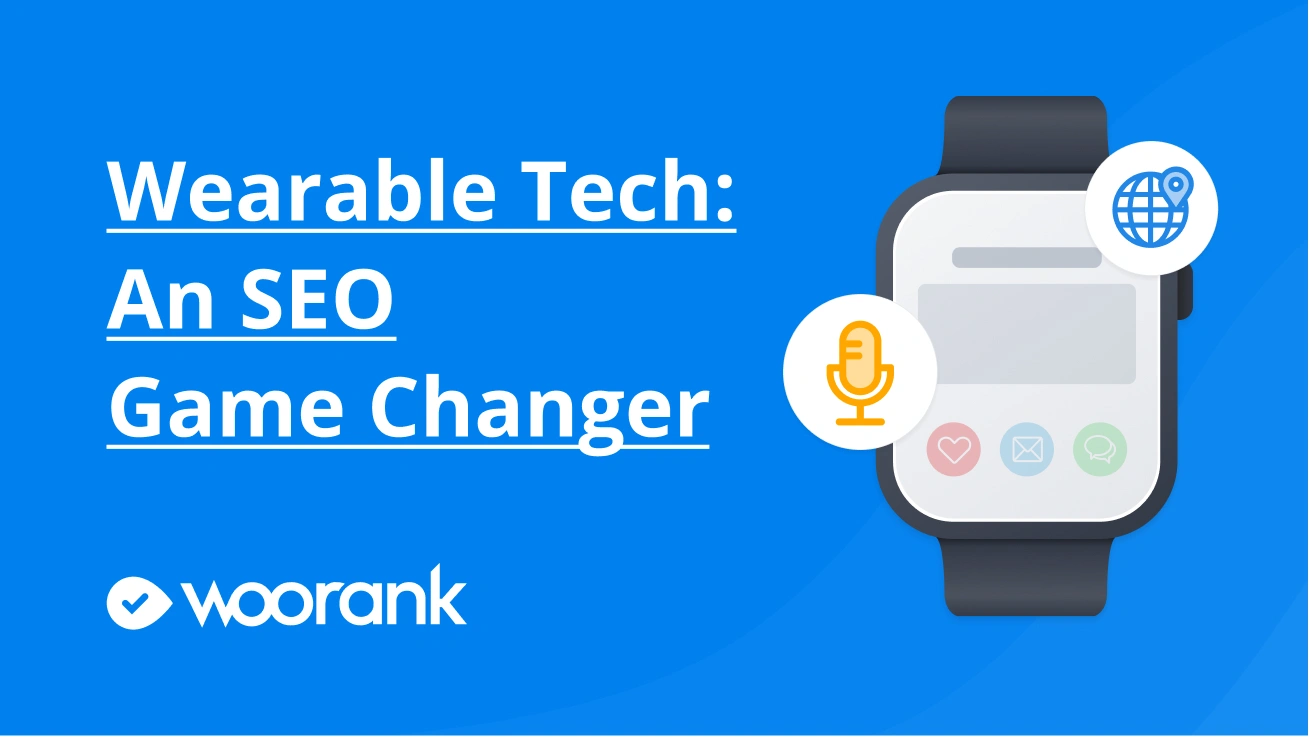 How Wearable Tech is Changing the Game for SEO